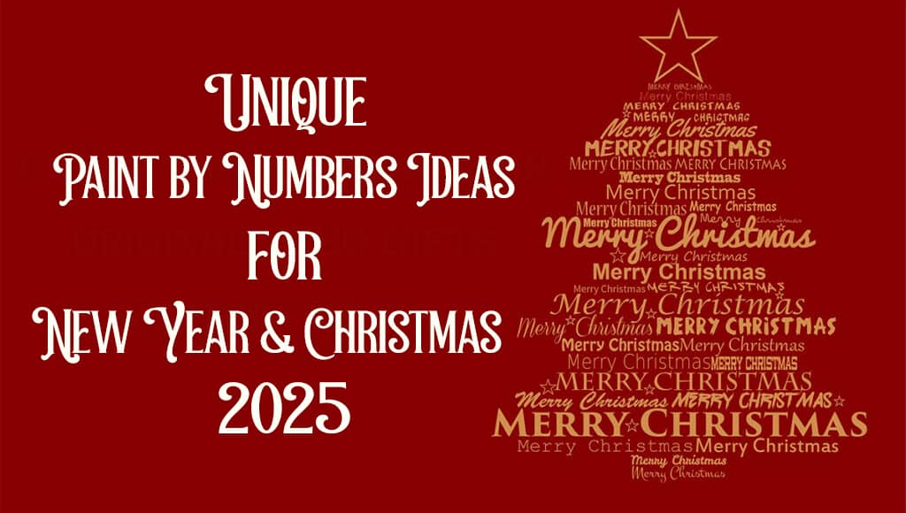 Unique Paint by Numbers Ideas for New Year and Christmas 2025